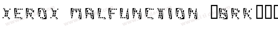 Xerox Malfunction (BRK)字体转换